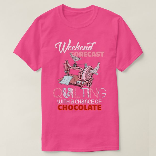 T-shirt Quilting Weekend Prévision Quilting Drôle (Design devant)