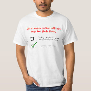T-shirt Qu'incite des policiers à craindre pendant leurs