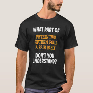 T-shirt Quinze Deux Quinze Quatre Une paire est Six Cute C