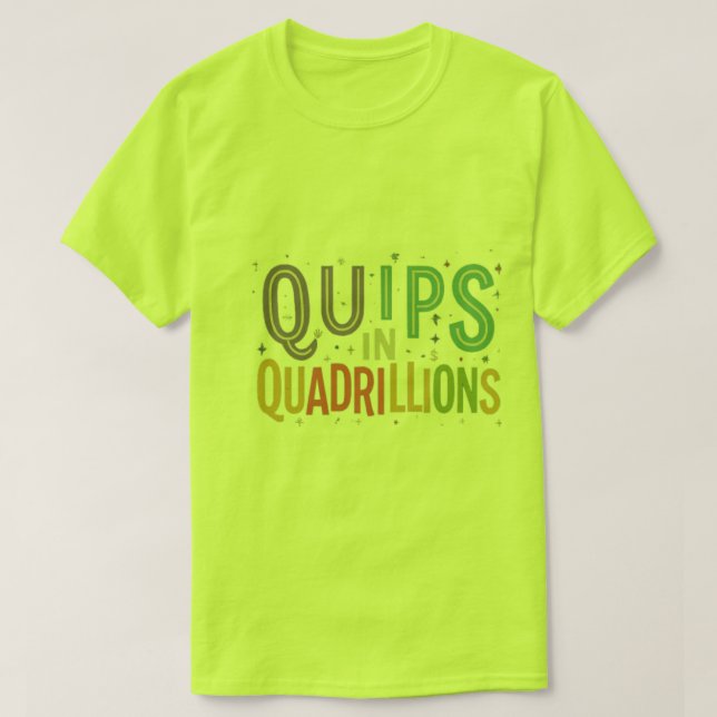T-shirt Quips et quadrillions (Design devant)