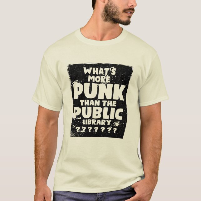T-shirt Quoi de plus punk que la bibliothèque publique (Devant)