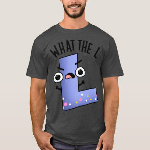 T-shirt Quoi L Funny Letter L Pun 1
