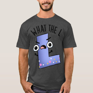 T-shirt Quoi L Funny Letter L Pun 1