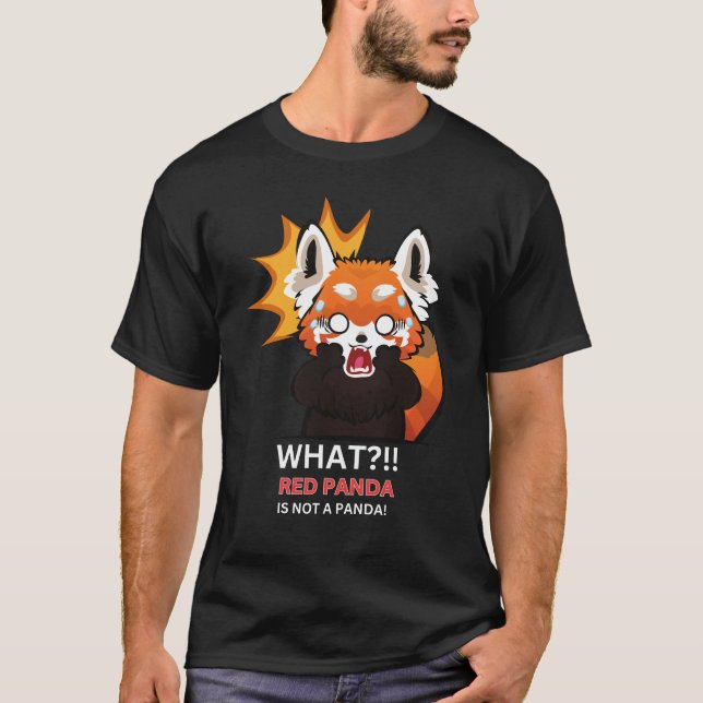 T-shirt Quoi ? ! ! Le panda rouge n'est pas un panda ! (Devant)