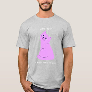 T-shirt Quoi maintenant, mon système nerveux a déjà démiss