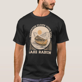 T-shirt Quoi que Flotte votre bateau Lac Rabun Motivationa