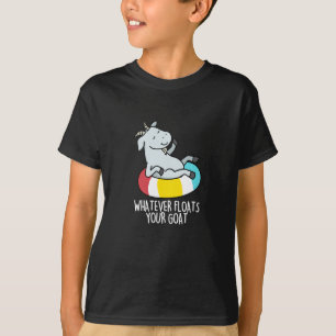 T-shirt Quoi que Flotte Votre Chèvre Drôle Animal Pun Dark