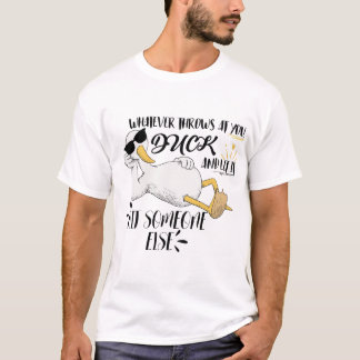 T-shirt Quoi que la vie vous jette, canard