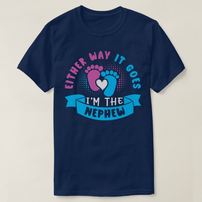 T-shirt Quoi qu'il en soit, je suis le bébé Nephew Genre R (Design devant)