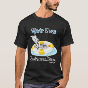 T-shirt Quoi qu'il flotte votre Zebra 4