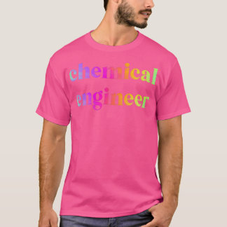 T-shirt quotChemical Engineerquot arc-en-ciel