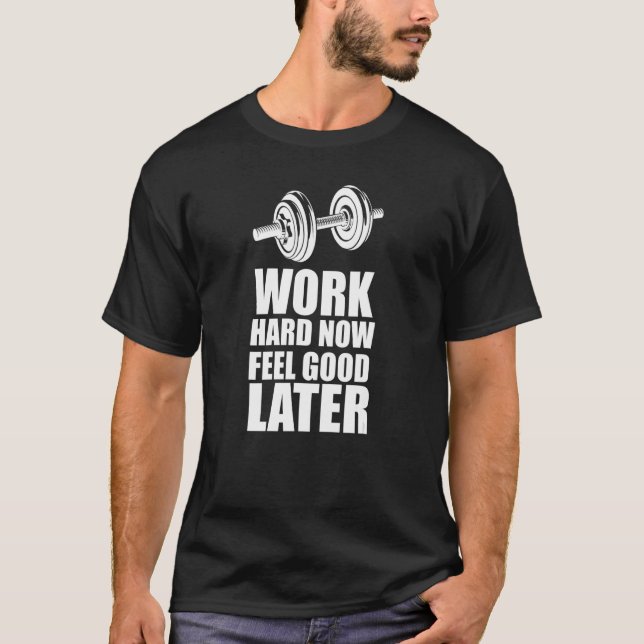 T-shirt Quote Now Feel Good Later Weights Dumbbells (Devant)