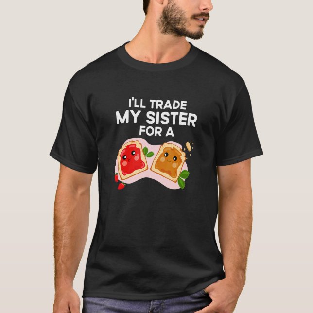 T-shirt Quote Sandwich I'll Trade My Sister A Jelly Sandwi (Devant)