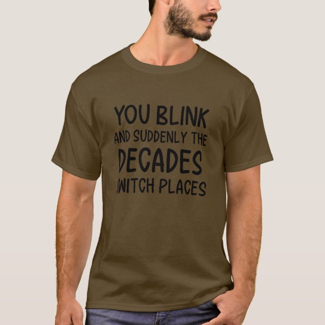T-shirt Quote Shirt • Decades Switch Places (Devant)