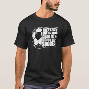 T-shirt Quotidien Est Bonne Journée But Garder Football Fu