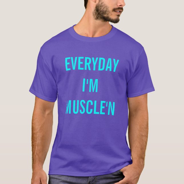 T-shirt Quotidien je suis Muscle'n (Devant)