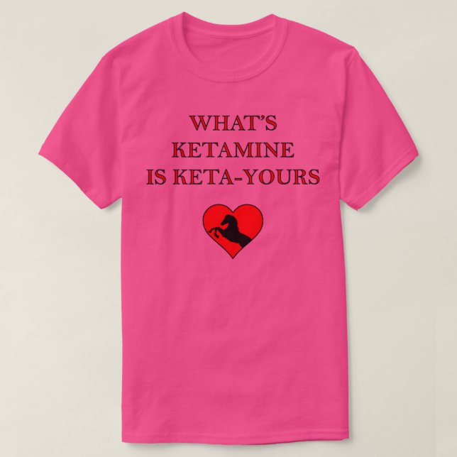 T-SHIRT QUOTIDIEN LA KETAMINE EST DES KETAYOURS (Design devant)