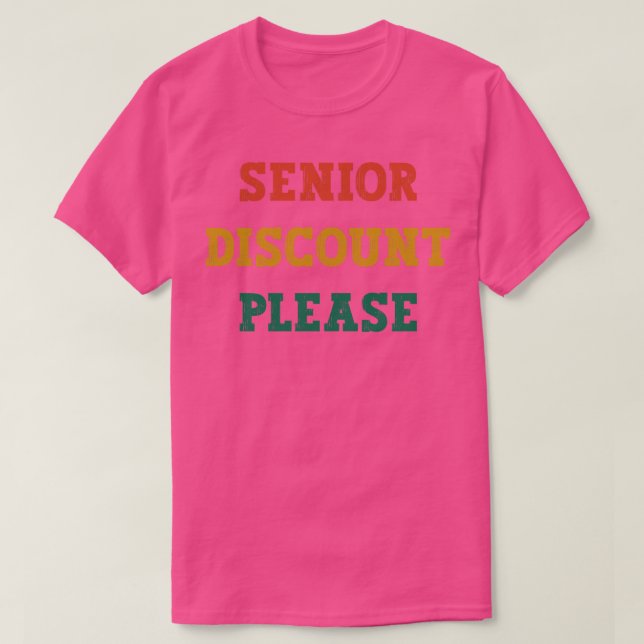 T-shirt Rabais Senior S'Il Vous Plaît Funny Senior Citizen (Design devant)