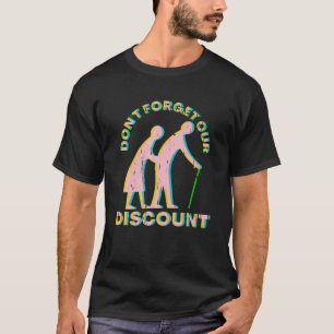 T-shirt Rabais Senior Vieux Gag Funny Adulte Humour M