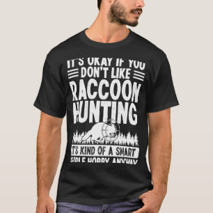 T-shirt Raccoon Chasse Amateurs Smart People Raccon Hun