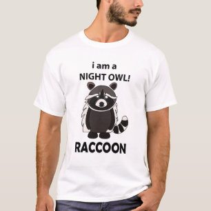 T-shirt Raccoon I am A Night Owl Funny Raccoon