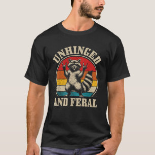 T-shirt Raccoon Unhinged Et Feral Retro Funny Raccoon Fer