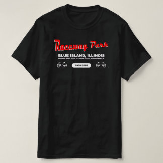 T-shirt Raceway Park, Blue Island / Calumet Park, Illinois