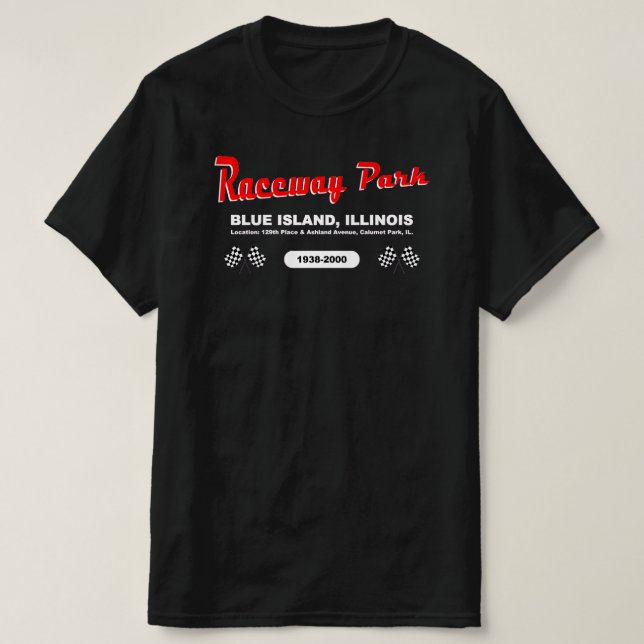 T-shirt Raceway Park, Blue Island / Calumet Park, Illinois (Design devant)