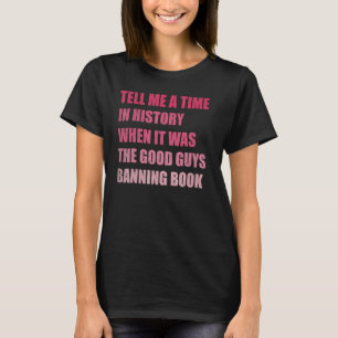T-shirt Raconte-Moi Une Époque De L'Histoire, Quand C'Étai