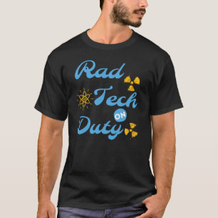 T-shirt RAD TECH ON DUTY - T-Shir, TECHNICIEN DU LAB DE LA