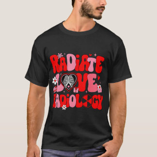T-shirt Radiate Love Radiologie Valentines Jour Xray Techn