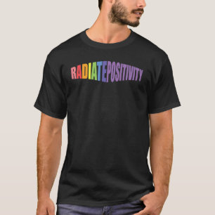 T-shirt Radiate Positivité arc-en-ciel citer le bonheur