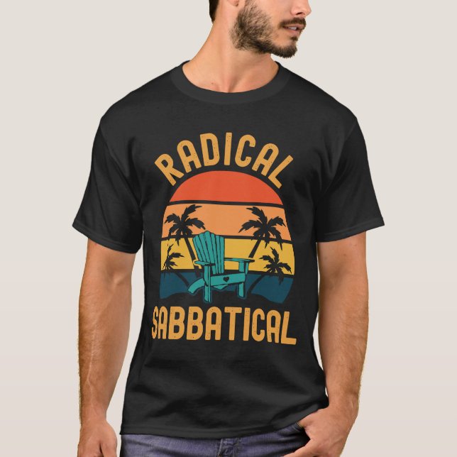 T-shirt Radical Sabbatical Professeur Associé Sabbatique (Devant)