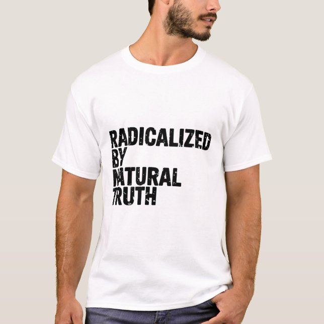 T-shirt Radicalement Par La Vérité Naturelle Éveillé Espri (Devant)
