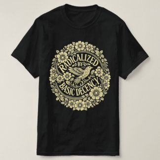 T-shirt Radicalisé par une simple décence Oiseau et floral