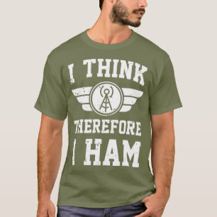 T-shirt Radio amateur jeu de plaisanterie Je pense donc je