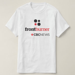 T-shirt Radio-Canada Front Burner