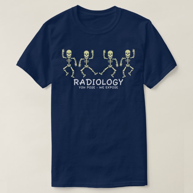 T-shirt Radiologie Vous Posez Nous Épose Danser Skeleton R (Design devant)