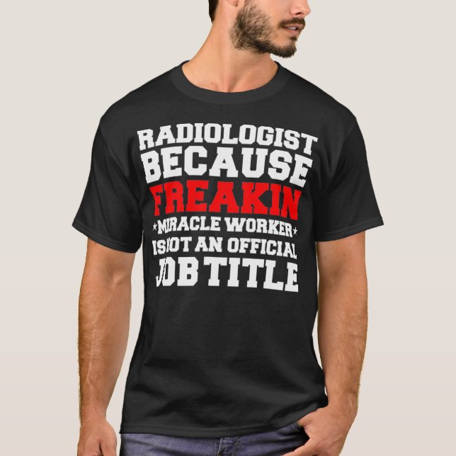 T-shirt Radiologue Miracle Worker Radiologie Diplômé (Devant)