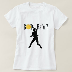 T-shirt Rafa obtenu ?