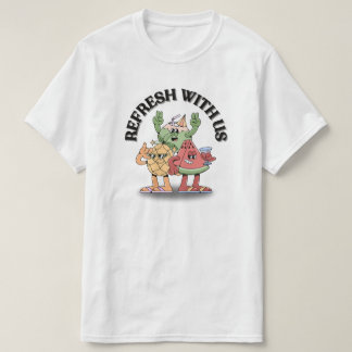 T-shirt Rafraîchissez-vous avec nous