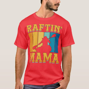 T-shirt Raftin Mama Kayak Paddle canoë