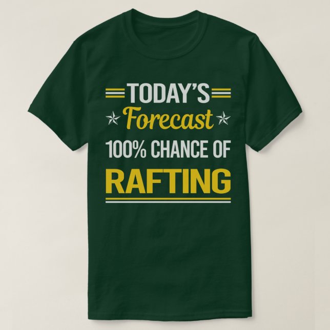 T-shirt Rafting de prévision d'aujourd'hui (Design devant)