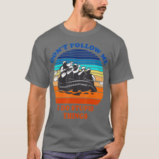 T-shirt Rafting en eau vive Ne me suivez pas Je fais Stupi
