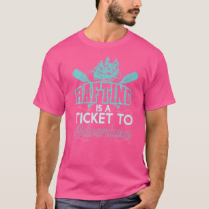T-shirt Rafting Est Un Billet Pour Aventure Rafting Bateau