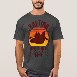 T-shirt Rafting me procure des radeaux en caoutchouc pour