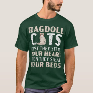 T-shirt Ragdoll Cats They Steal Your Hearts Then They Stea