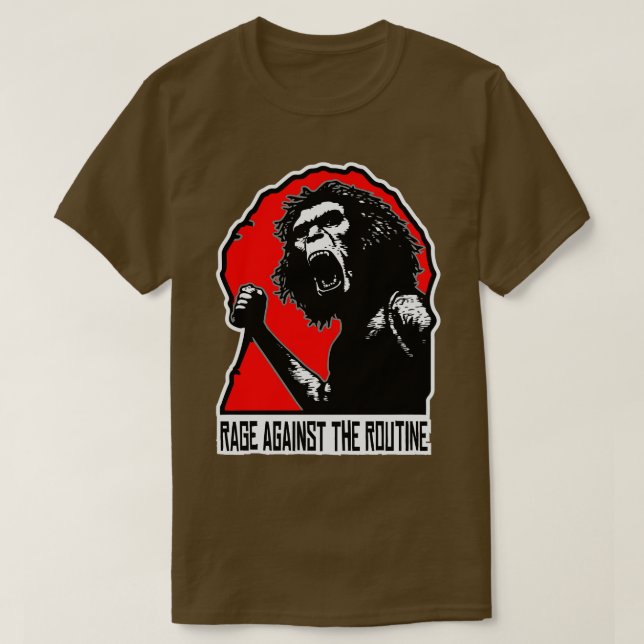 T-shirt Rage Erectus homo contre la Routine (Design devant)