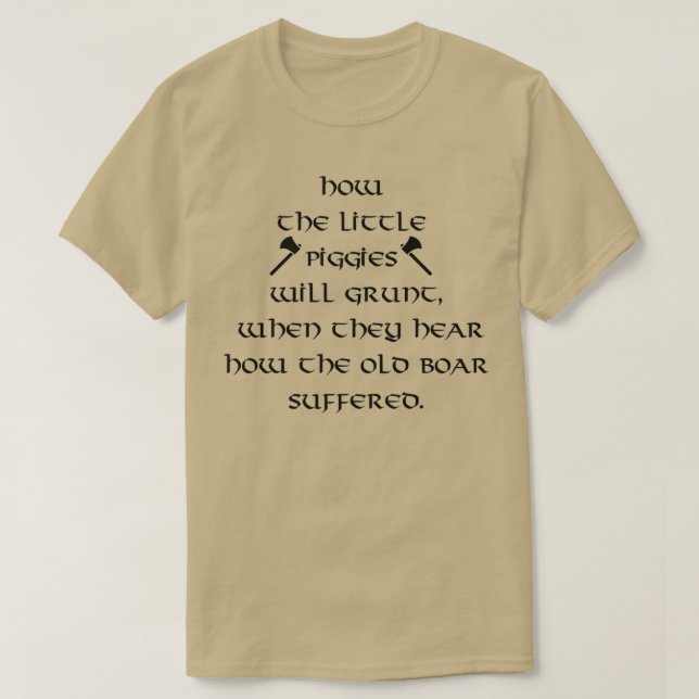 T-shirt Ragnar Lothbrok Cite Comment Les Petites Piggies V (Design devant)