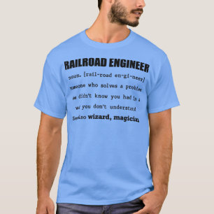T-shirt RailroadEngineer Quelqu'un qui résout un problème 